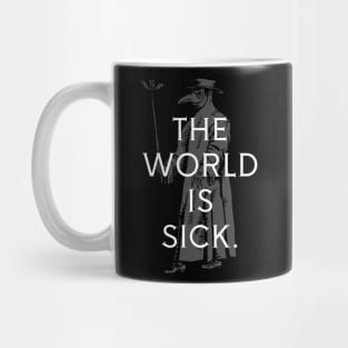 The World is Sick. Mug